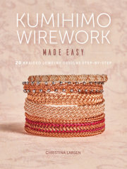 Kumihimo Wirework Made Easy 