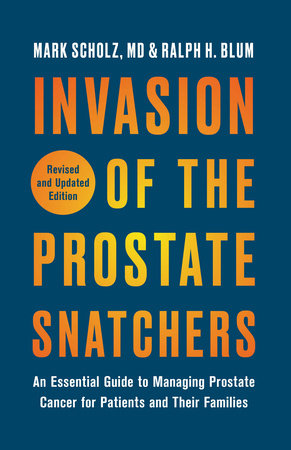 Invasion of the Prostate Snatchers: Revised and Updated Edition by