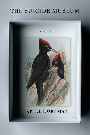 The Suicide Museum by Ariel Dorfman: 9781635423891