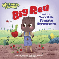 Book cover for Big Red and the Terrible Tomato Hornworm