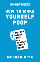 Runner's World How to Make Yourself Poop by Meghan Kita