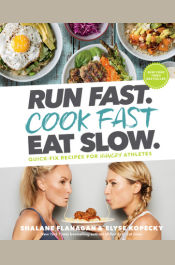 Run Fast. Cook Fast. Eat Slow.