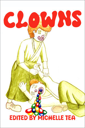 CLOWNS: 9781635902808 | PenguinRandomHouse.com: Books