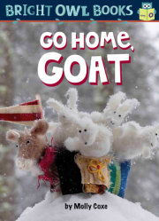 Go Home, Goat 