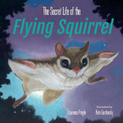 The Secret Life of the Flying Squirrel 