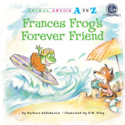 Frances Frog's Forever Friend 