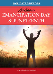 Let's Celebrate Emancipation Day & Juneteenth 