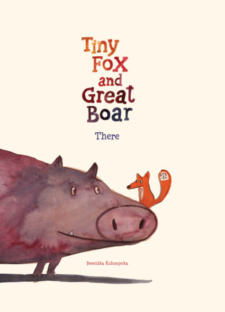 Couverture : Tiny Fox and Great Boar Book One: There