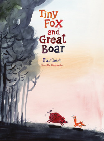 Couverture : Tiny Fox and Great Boar Book Two: Furthest