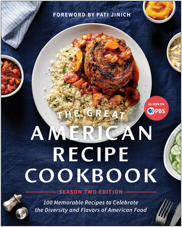The Great American Recipe Cookbook: Regional Cuisine and Family Favorites from the Hit TV Show [Book]