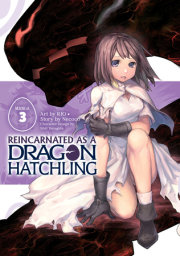 Reincarnated as a Dragon Hatchling (Manga) Vol. 3 