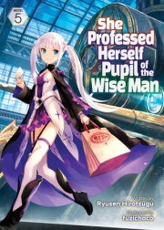 She Professed Herself Pupil of the Wise Man (Light Novel) Vol. 5