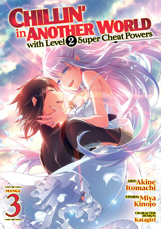 Chillin' in Another World with Level 2 Super Cheat Powers Manga