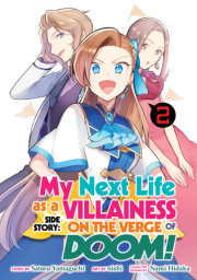 My Next Life as a Villainess Side Story: On the Verge of Doom! (Manga) Vol. 2 