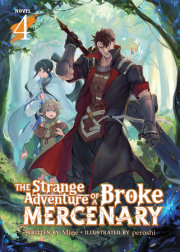 The Strange Adventure of a Broke Mercenary (Light Novel) Vol. 4 