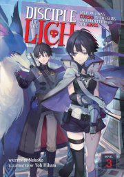 Disciple of the Lich: Or How I Was Cursed by the Gods and Dropped Into the Abyss! (Light Novel) Vol. 3 