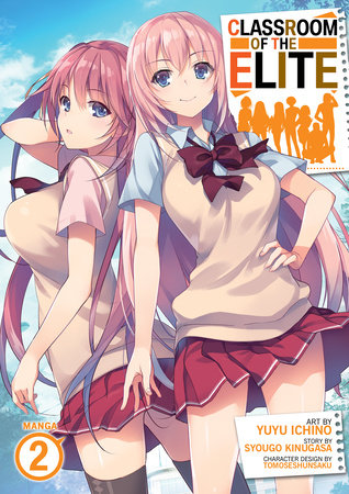 Manga Mogura RE on X: Classroom of the Elite - 2nd Year manga adaptation  Vol.2 by Shougo Kinugasa, Tomose Shunsaku, Shia Sasane (Youkoso Jitsuryoku  Shijou Shugi no Kyoushitsu e: 2-Nensei-hen)  /