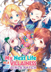 My Next Life as a Villainess Side Story: Girls Patch (Manga) 