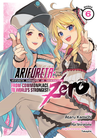 Arifureta: Arifureta Shokugyou de Sekaisaikyou : From Commonplace to  World's Strongest Zero 6 by Shirakome, Ryo; Takayaki (ILT); Ningen (TRN):  As New (2023)