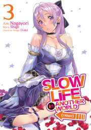 Slow Life In Another World (I Wish!) (Manga) Vol. 3 