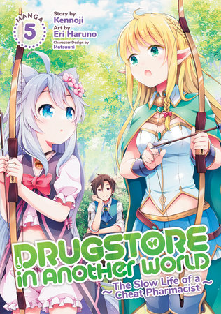 Drugstore In Another World The Slow Life Of A Cheat Pharmacist Manga Vol 5 By Kennoji Penguinrandomhouse Com Books