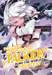 The Most Notorious "Talker" Runs the World's Greatest Clan (Manga) Vol. 2 