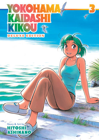 Yokohama Kaidashi Kikou: Deluxe Edition 3 by Hitoshi Ashinano:  9781638585466 | PenguinRandomHouse.com: Books