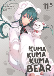 Kuma Kuma Kuma Bear (Light Novel) Vol. 11.5 