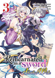 Reincarnated as a Sword: Another Wish (Manga) Vol. 3