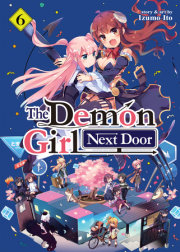 The Demon Girl Next Door Vol. 6 