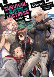 Survival in Another World with My Mistress! (Manga) Vol. 2 