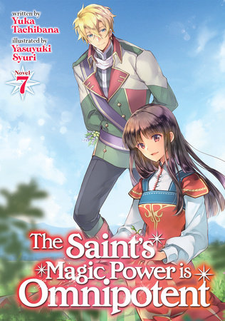 The Saint S Magic Power Is Omnipotent Light Novel