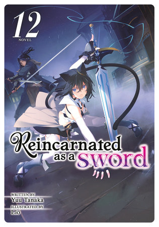 Reincarnated as a Sword (Light Novel) Vol. 12 by Yuu Tanaka: 9781638586494  : Books