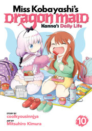 Miss Kobayashi's Dragon Maid: Kanna's Daily Life Vol. 10 