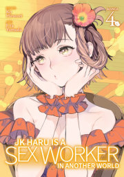 JK Haru is a Sex Worker in Another World (Manga) Vol. 4 