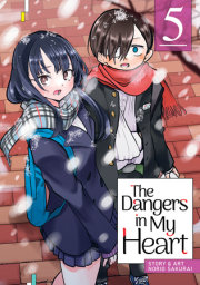 The Dangers in My Heart Vol. 5 