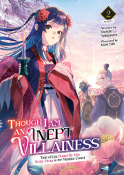 Though I Am an Inept Villainess: Tale of the Butterfly-Rat Body Swap in the Maiden Court (Light Novel) Vol. 2