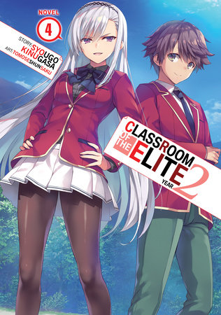 Classroom of the Elite: Year 2 (Light Novel) Vol. 4 by Syougo Kinugasa:  9781638588177