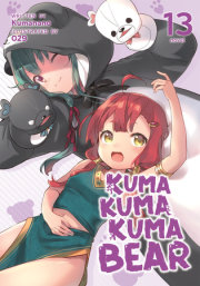 Kuma Kuma Kuma Bear (Light Novel) Vol. 13 