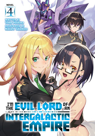 I'm the Evil Lord of an Intergalactic Empire! (Light Novel) Vol. 5:  Mishima, Yomu, Takamine, Nadare: 9781685796549: : Books