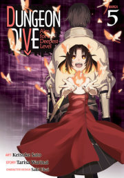 DUNGEON DIVE: Aim for the Deepest Level (Manga) Vol. 5 