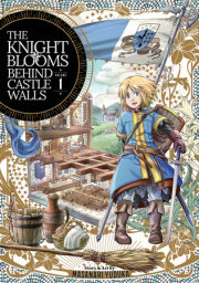 The Knight Blooms Behind Castle Walls Vol. 1 