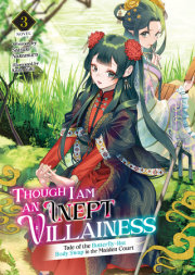 Though I Am an Inept Villainess: Tale of the Butterfly-Rat Body Swap in the Maiden Court (Light Novel) Vol. 3 