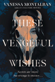 These Vengeful Wishes 