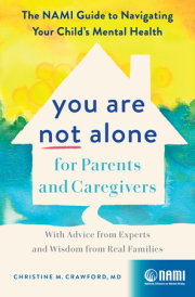 You Are Not Alone for Parents and Caregivers 