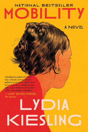Mobility by Lydia Kiesling: 9781638931638 | PenguinRandomHouse.com