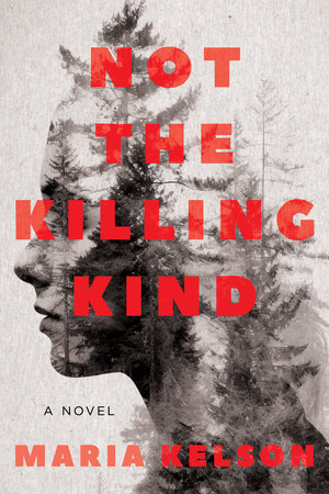 Not the Killing Kind by Maria Kelson: 9781639109678