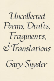 Uncollected Poems, Drafts, Fragments, and Translations 