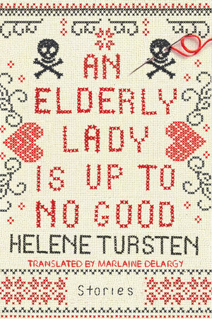 An Elderly Lady Is Up to No Good by Helene Tursten: 9781641290111 |  : Books