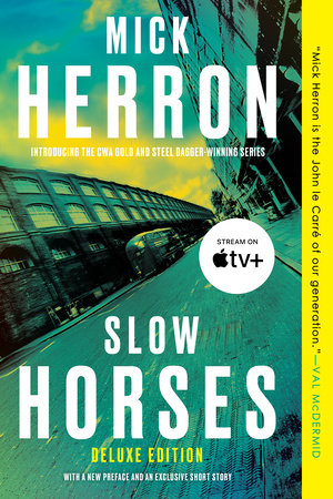 Slow Horses Deluxe Edition By Mick Herron Penguinrandomhouse Com Books